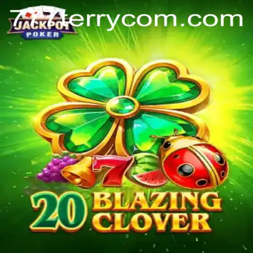Unveiling the Thrill of 20BlazingClover: A Deep Dive into Gameplay and Excitement with 777Terry.COM