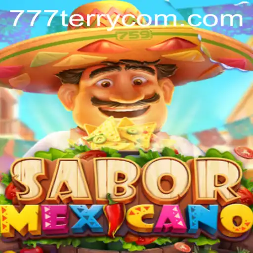 Discover the Vibrant World of SaborMexicano via 777Terry.COM: A Revolutionary Gaming Experience