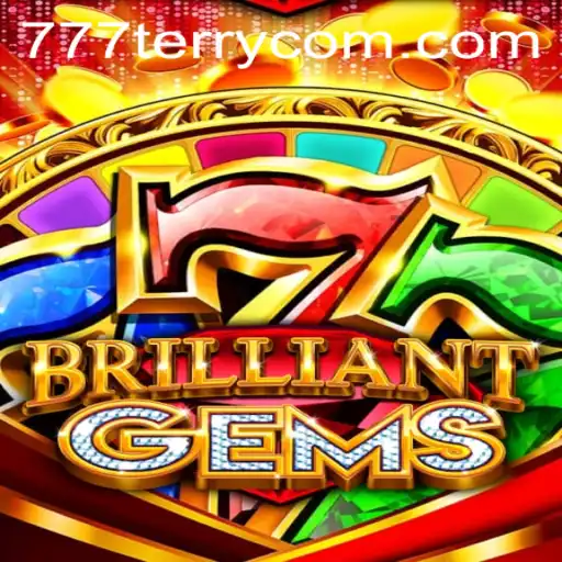 Explore the Glittering World of BrilliantGems: A Gaming Adventure with 777Terry.COM